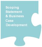 Scoping Statement and Business Case Development